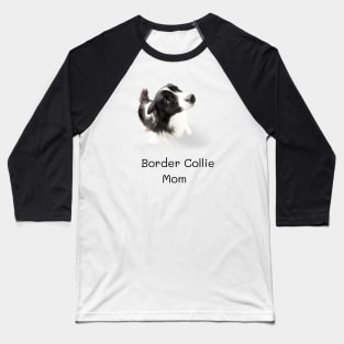 Border Collie Mom Baseball T-Shirt